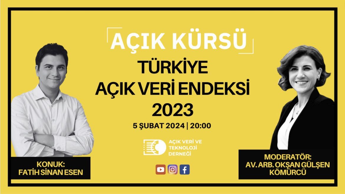 [Açık Kürsü] 36. Bölüm: Türkiye Açık Veri Endeksi 2023